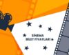 2025 Sinema Bilet Fiyatları (Öğrenci/Tam) – Şehir & AVM Karşılaştırma